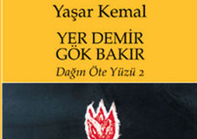 Yer Demir Gök Bakır Hakkında İçerik Özet Analiz Yaşar Kemal